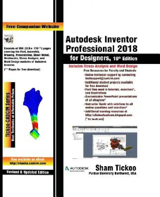 Autodesk Inventor Professional 2018 for Designers by Sham Tickoo Purdue Univ