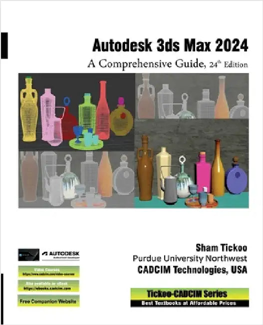 Autodesk 3ds Max 2024: A Comprehensive Guide, 24th Edition by Cadcim Technologies, Prof Sham Tickoo