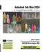Autodesk 3ds Max 2024: A Comprehensive Guide, 24th Edition by Cadcim Technologies, Prof Sham Tickoo