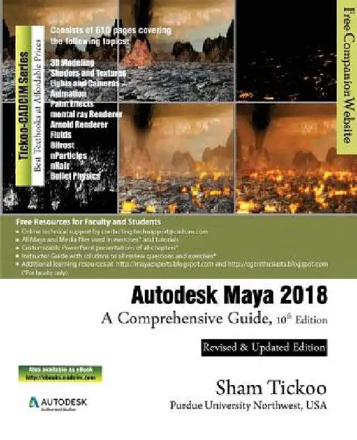 Autodesk Maya 2018: A Comprehensive Guide by Sham Tickoo Purdue Univ