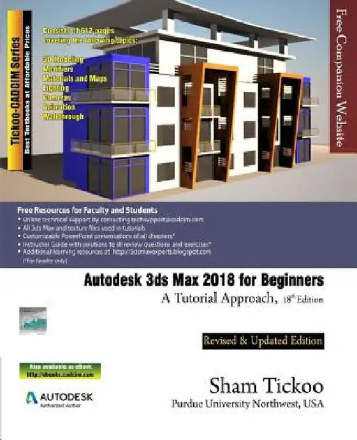 Autodesk 3ds Max 2018 for Beginners: A Tutorial Approach by Sham Tickoo Purdue Univ