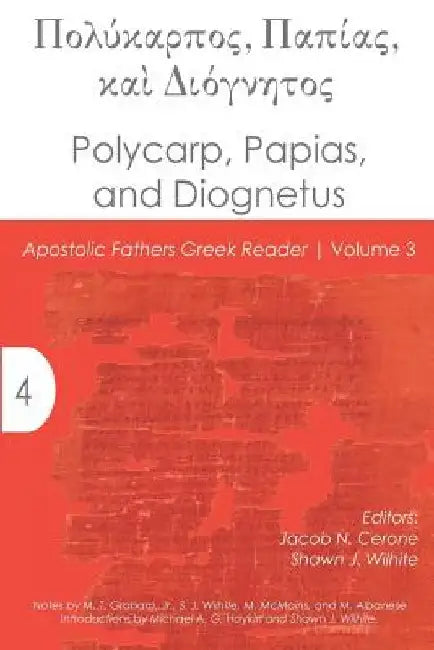Polycarp, Papias, and Diognetus by Shawn J. Wilhite
