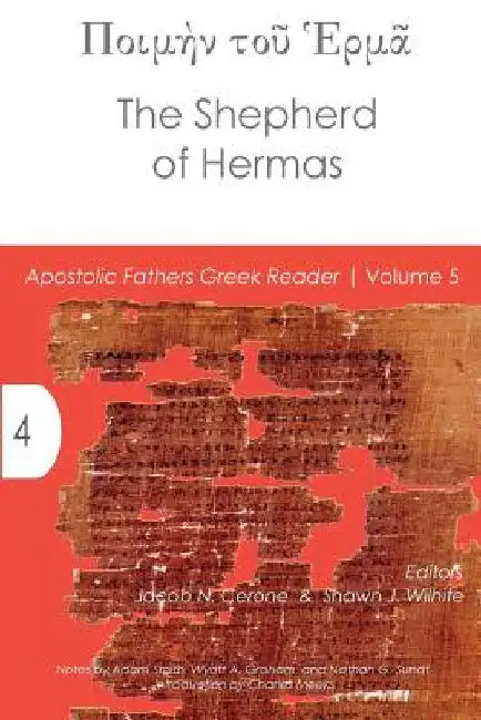 The Shepherd of Hermas by Shawn J. Wilhite