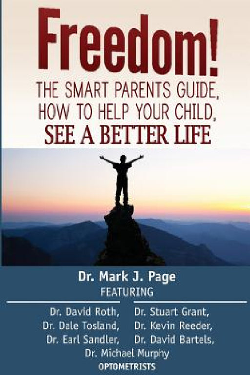 The Smart Parents Guide: How to Help Your Child See a Better Life by Mark J. Page