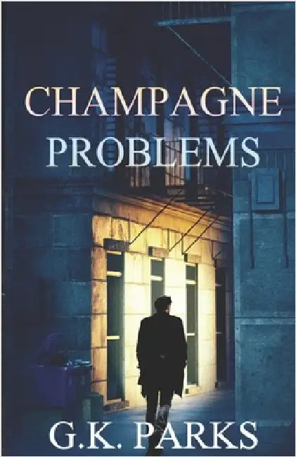 Champagne Problems by Parks, G. K.