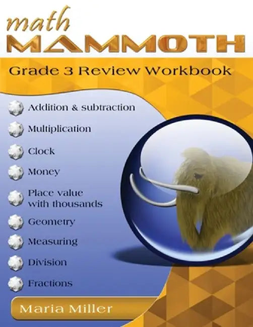Math Mammoth Grade 3 Review Workbook by Maria Miller