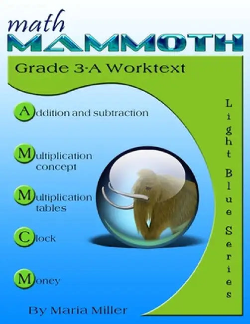 Math Mammoth Grade 3-A Worktext by Maria Miller