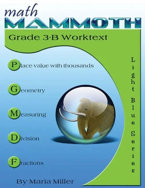 Math Mammoth Grade 3-B Worktext by Maria Miller