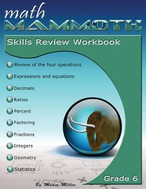 Math Mammoth Grade 6 Skills Review Workbook by Maria Miller