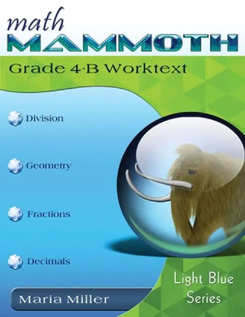 Math Mammoth Grade 4-B Worktext by Maria Miller