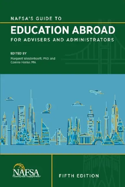 NAFSA's Guide to Education Abroad for Advisers and Administrators by Margaret Wiedenhoeft, Corrine Henke