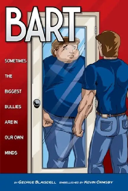 Bart: Sometimes The Biggest Bullies Are In Our Own Minds by George Blaisdell