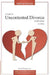 A Guide to Uncontested Divorce in New Jersey (2nd Edition) by Bari Z. Weinberger Esq