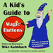 A Kid's Guide to Magic Buttons: An interactive storybook for parents and kids by Alexander Kalmbach