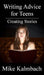 Writing Advice for Teens: Creating Stories by Mike Kalmbach