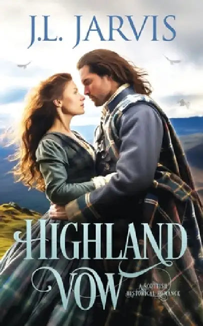 Highland Vow: A Sweet Scottish Historical Romance by J. L. Jarvis
