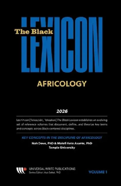 Key Concepts in the Discipline of Africology by Nah Dove, Molefi Kete Asante