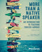 More Than a Native Speaker, Third Edition: An Introduction to Teaching English Abroad by Don Snow