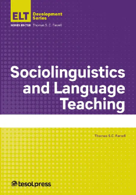 Sociolinguistics and Language Teaching by Thomas S. C. Farrell, Thomas S. C. Farrell