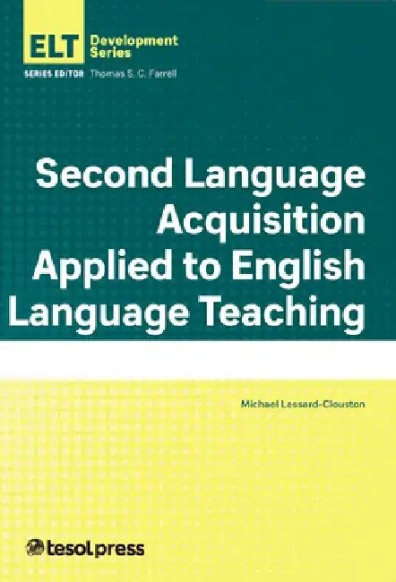 Second Language Acquisition Applied to English Language by Michael Lessard-Clouston