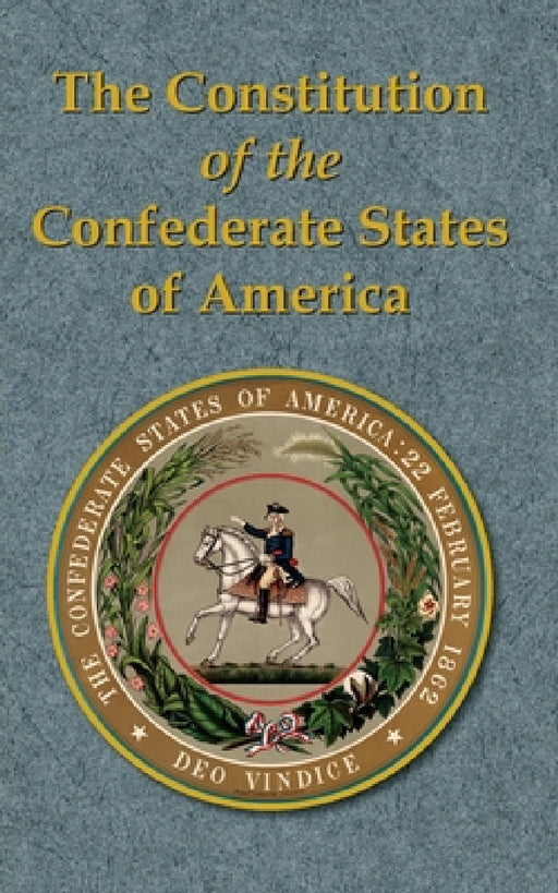 The Constitution of the Confederate States of America by Frank B. Powell