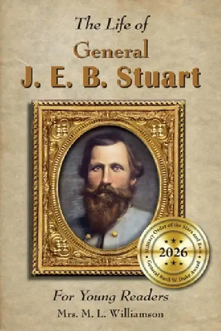 Life of General J. E. B. Stuart For Young Readers by Mary L. Williamson, III Powell Frank B.
