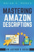 Mastering Amazon Descriptions: An Author's Guide: Copywriting for Authors by Ben Wolf