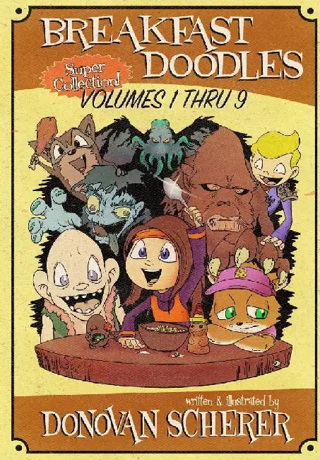 Breakfast Doodles: Volumes 1 thru 9 by Donovan Scherer