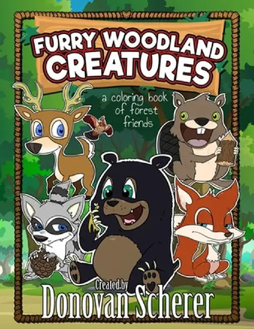 Furry Woodland Creatures: A Coloring Book of Forest Friends by Donovan Scherer