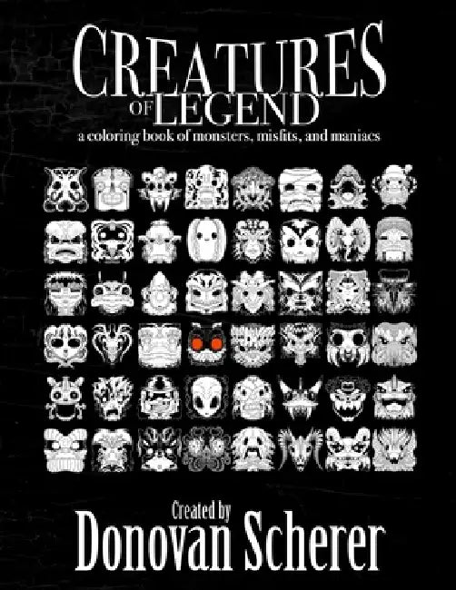 Creatures of Legend: A Coloring Book of Monsters, Misfits, and Maniacs by Donovan Scherer, Donovan Scherer