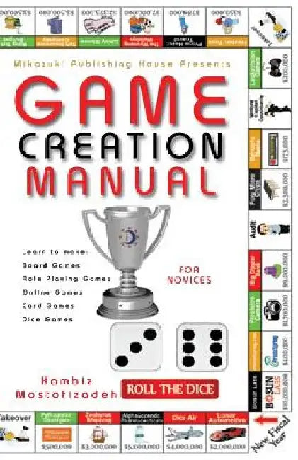 Game Creation Manual by Kambiz Mostofizadeh