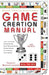 Game Creation Manual by Kambiz Mostofizadeh