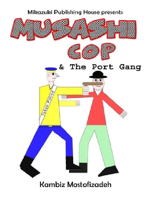 Musashi Cop and the Port Gang by Kambiz Mostofizadeh