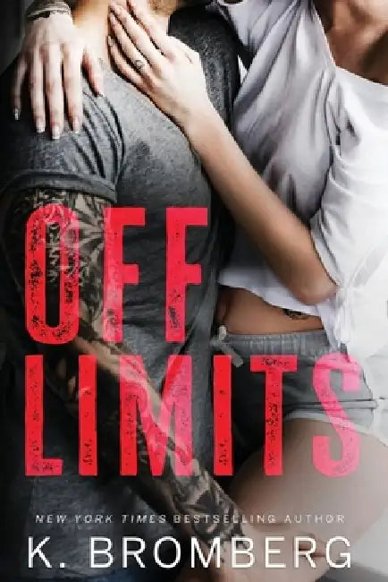 Off Limits: The Firsts by K. Bromberg