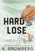 Hard to Lose: Special Edition (The Play Hard Series (The Kincade Sisters)) by K. Bromberg