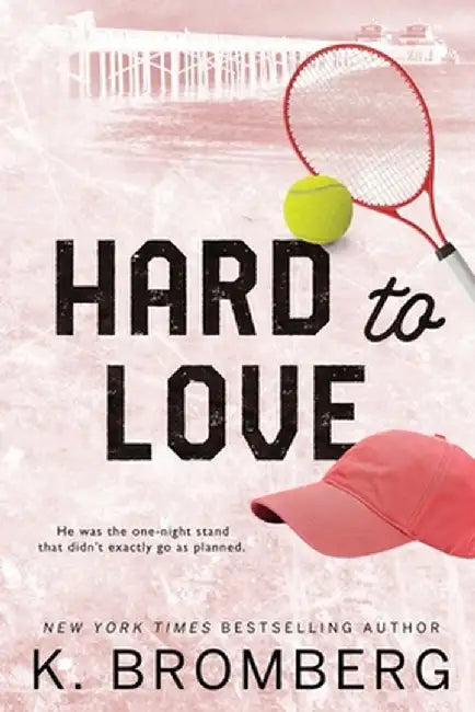 Hard to Love: Special Edition (The Play Hard Series (The Kincade Sisters)) by K. Bromberg