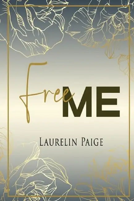 Free Me by Paige Laurelin