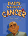 Dad's Naughty Cancer by Dr Tonya Echols Cole