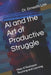 AI and the Art of Productive Struggle: How AI Reshapes Teaching and Learning by Lee, Ernesto