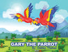 Gary The Parrot by Oakley Thomas