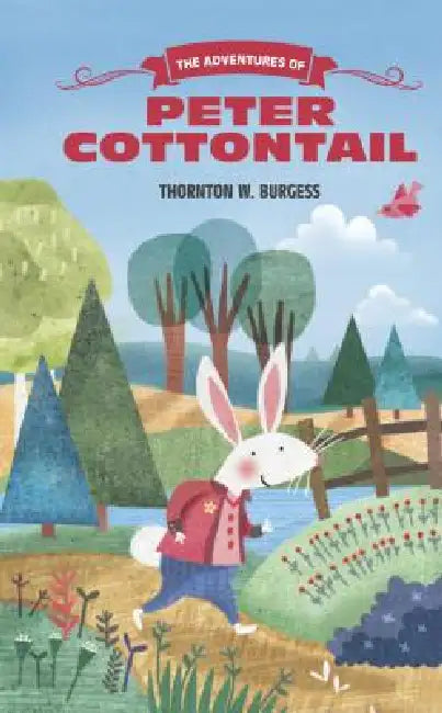 The Adventures of Peter Cottontail by Thornton Burgess