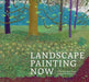 Landscape Painting Now by Todd Bradway
