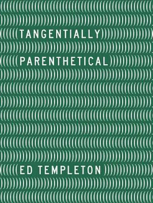 Ed Templeton: Tangentially Parenthetical by Ed Templeton