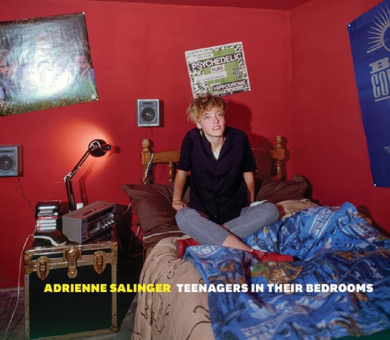 Adrienne Salinger: Teenagers in Their Bedrooms by Adrienne Salinger, Tobias Wolff, Sara Lippmann