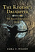 The Regent's Daughter: The Aurora Chronicles, Book 1 by Kara D. Wilson