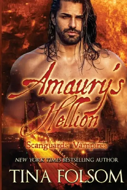 Amaury's Hellion (Scanguards Vampires #2) by Tina Folsom