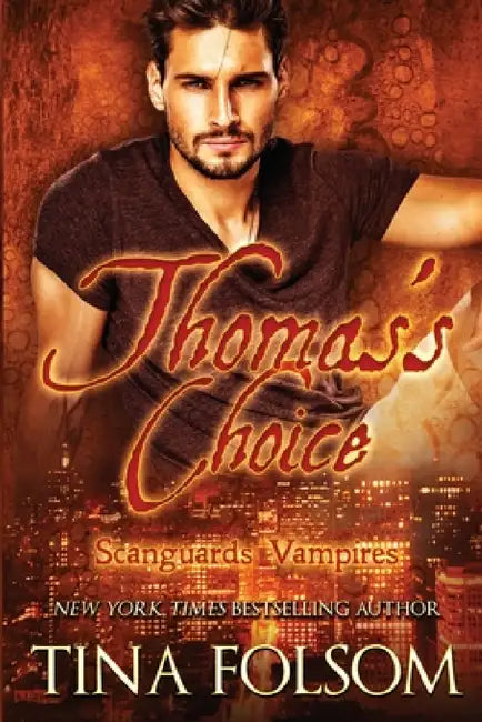 Thomas's Choice (Scanguards Vampires #8) by Tina Folsom