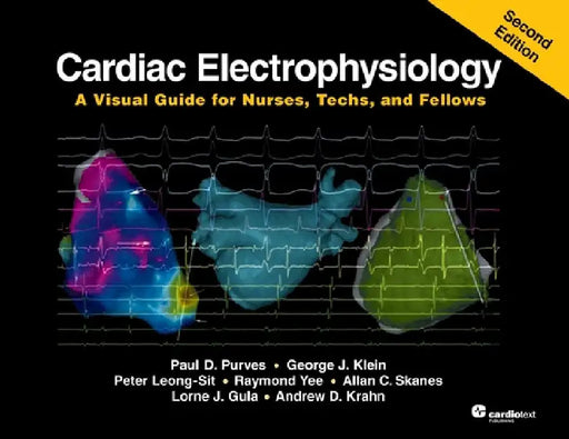 Cardiac Electrophysiology: A Visual Guide for Nurses, Techs, and Fellows, Second Edition by Purves, Paul D.