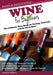 Wine for Beginners: The Ultimate Wine Book on Tasting, Varietals, and So Much More by Janelle Jalbert