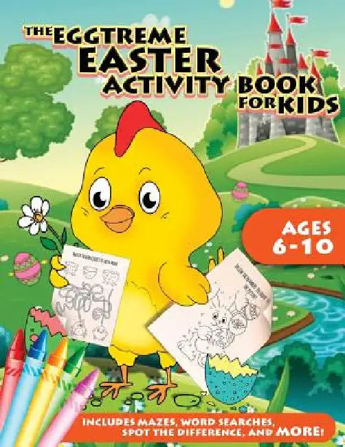 The Eggtreme Easter Activity Book for Kids: The Ultimate Easter Egg Hunt with Dot-to-Dot, Word Search, Spot-the-Difference, and Mazes for Boys and Gir by Peanut Prodigy